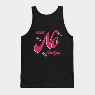 Ohhh...No Thank You Pink Tank Top